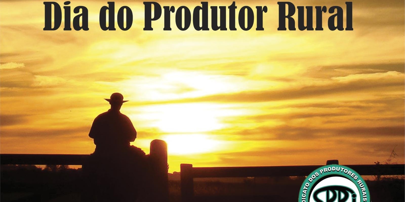 25 DE MAIO É DIA DO PRODUTOR RURAL
