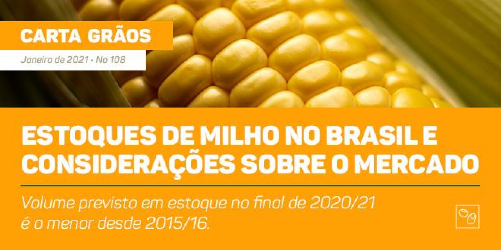 Estoques de milho no Brasil e considerações sobre o mercado